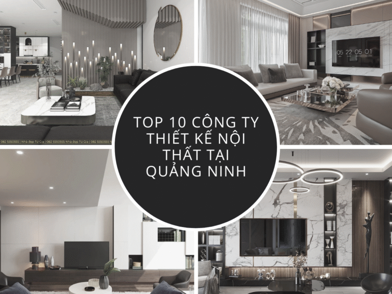 Top 10 công ty thiết kế nội thất tại Quảng Ninh uy tín và chuyên nghiệp