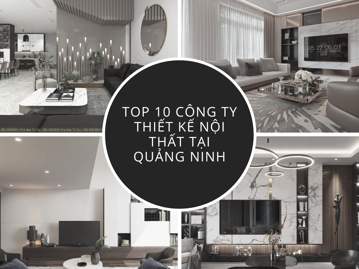 Top 10 công ty thiết kế nội thất tại Quảng Ninh uy tín và chuyên nghiệp