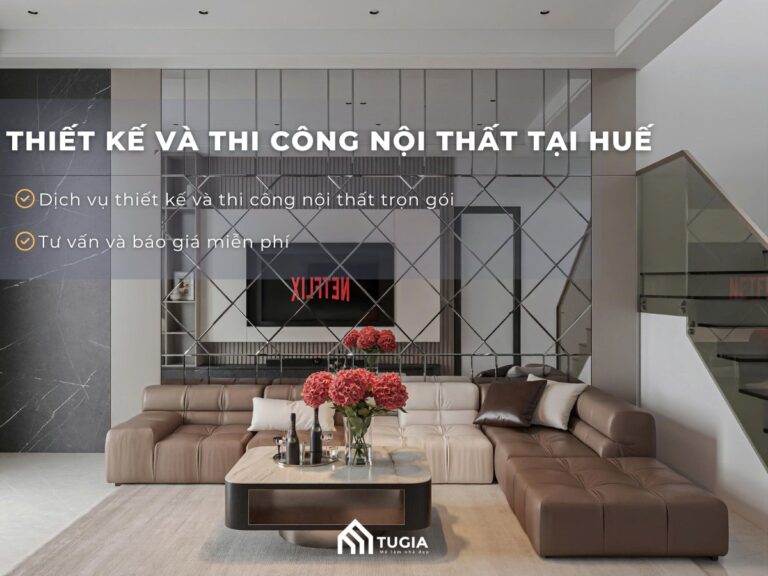 Thiết kế và thi công nội thất tại Huế